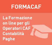 FORMACAF La Formazione on line per gli Operatori CAF – Contabilità - Paghe